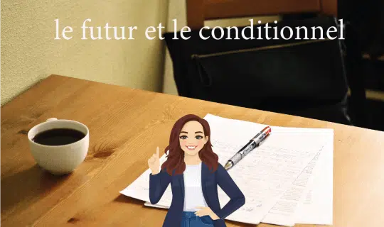 Le futur et le conditionnel présent